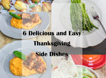 6 Delicious and Easy Thanksgiving Side Dishes
